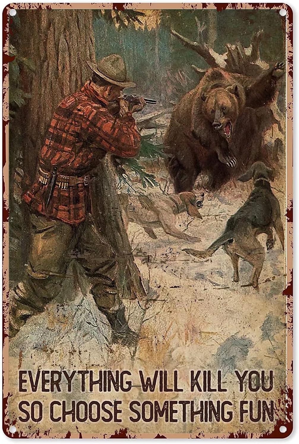Outdoor Hunting Paintings - Metall-Blechschild „Hunting Bear“, „Everything Will Kill